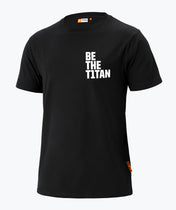 T-Shirt Be the T1TAN Black